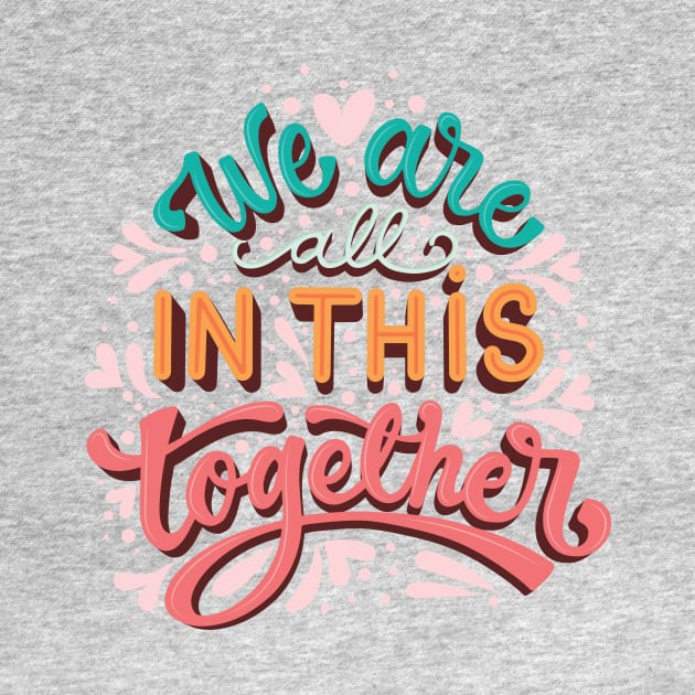 we are all in this together by Moaaz Subh